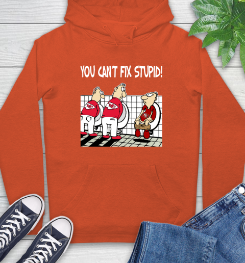 You Can't Fix Stupid Funny Kansas City Chiefs NFL Shirts 16