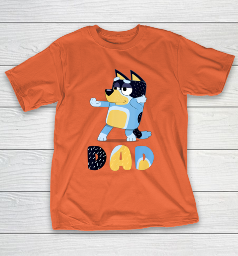 Bluey Dad for Daddy's on Father's Day Bandit Funny Gift T-Shirt 14