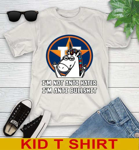 Houston Astros MLB Baseball Unicorn I'm Not Anti Hater I'm Anti Bullshit Youth T-Shirt 12