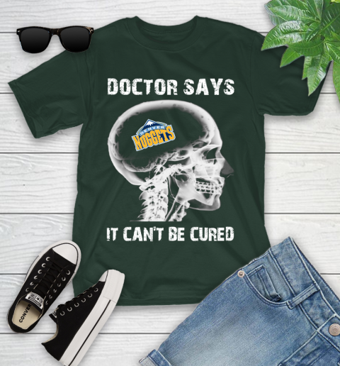 NBA Denver Nuggets Basketball Skull It Can't Be Cured Shirt Youth T-Shirt 4