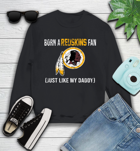 NFL Washington Redskins Football Loyal Fan Just Like My Daddy Shirt Youth Sweatshirt