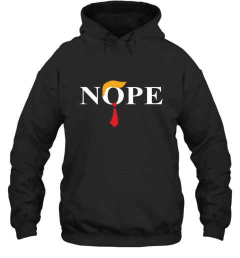 Nope No Donald Trump For 2020 President Hoodie
