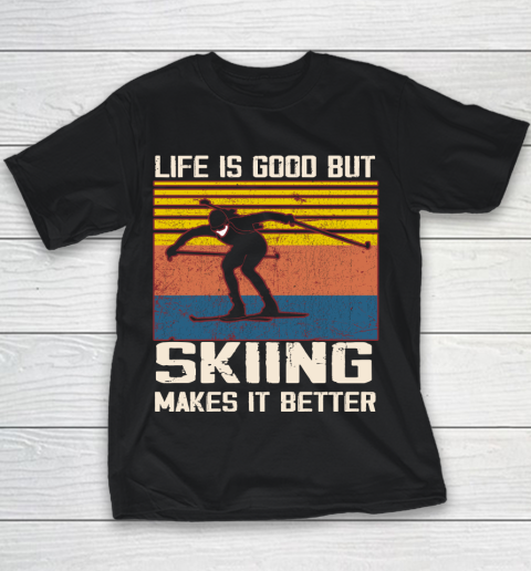Life is good but Skiing makes it better Youth T-Shirt
