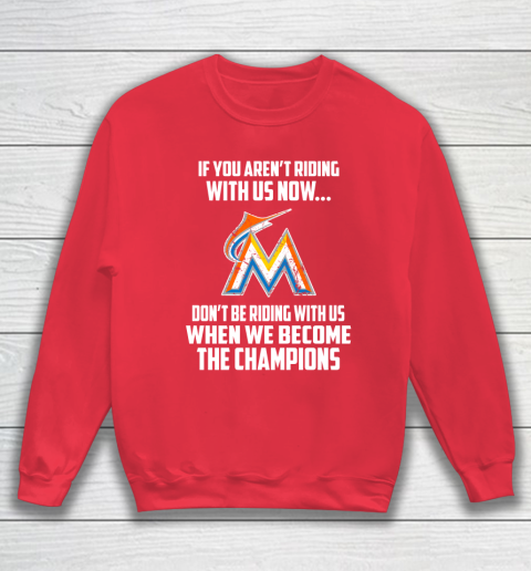 MLB Miami Marlins Baseball We Become The Champions Sweatshirt 7