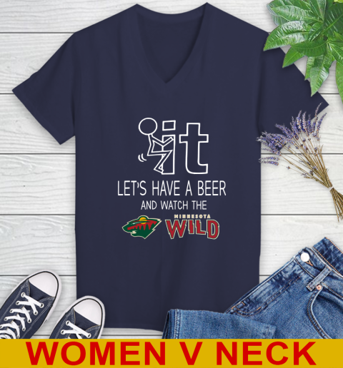Minnesota Wild Hockey NHL Let's Have A Beer And Watch Your Team Sports Women's V-Neck T-Shirt 12