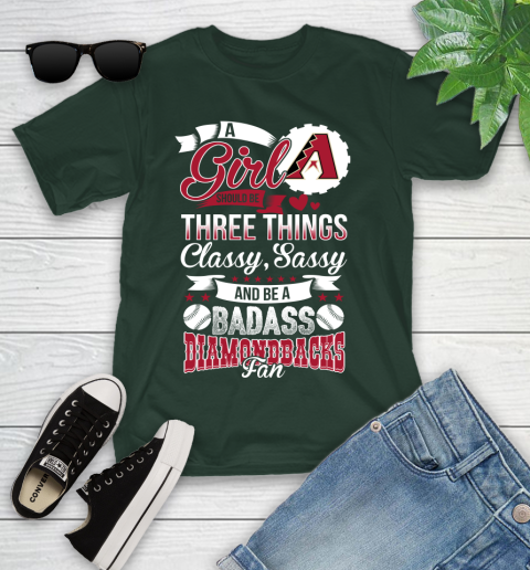 Arizona Diamondbacks MLB Baseball A Girl Should Be Three Things Classy Sassy And A Be Badass Fan Youth T-Shirt 5