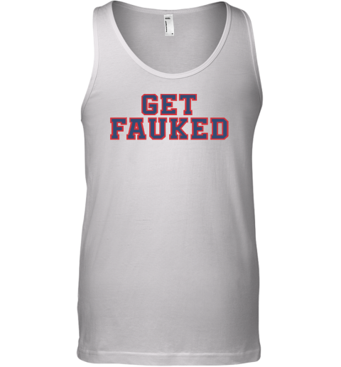 Get Fauked Tank Top - Topshirtpro