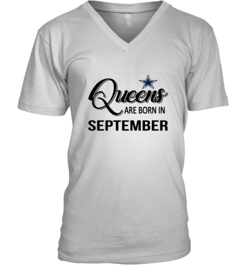 Queens Are Born In September Dallas Cowboys V-Neck T-Shirt