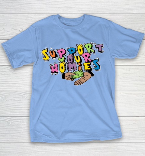 Support Your Homies Youth T-Shirt 7