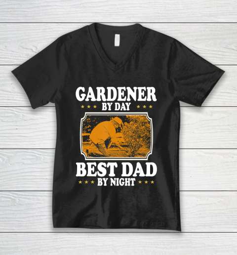 Father gift shirt Vintage Gardener by day best Dad by night lovers gift papa T Shirt V-Neck T-Shirt
