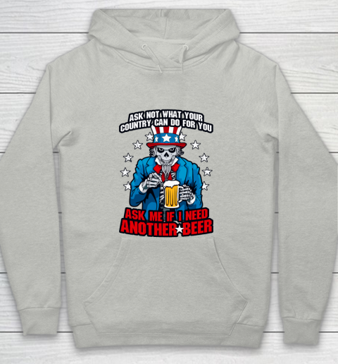 Beer Lover Funny Shirt Ask Me If I Need Another Beer 4th Of July Uncle Sam Skul Youth Hoodie
