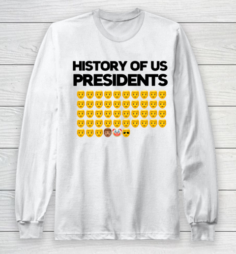 History of US Presidents funny anti Trump Long Sleeve T-Shirt