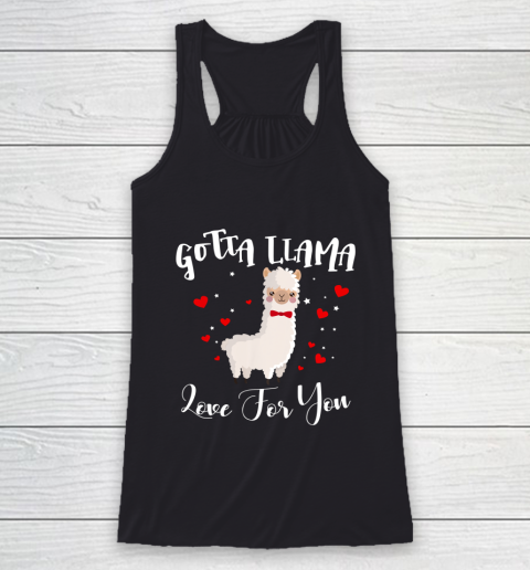 Gotta Llama Love For You Valentine Llamas Gift Racerback Tank