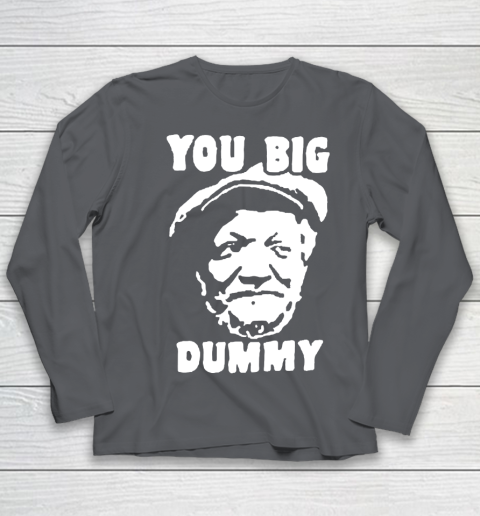 Fred Sanford T Shirt You Big Dummy Shirt Sanford and son Youth Long Sleeve 6
