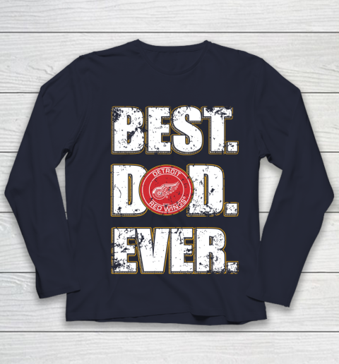NHL Detroit Red Wings Hockey Best Dad Ever Family Shirt Youth Long Sleeve 2