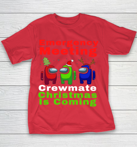 Among Us Emergency Meeting Crewmate Christmas Is Coming Youth T-Shirt 7