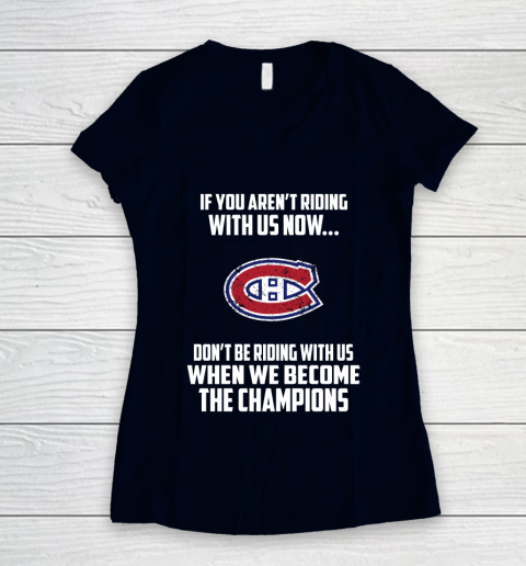 NHL Montreal Canadiens Hockey We Become The Champions Women s V Neck T Shirt Tee For Sports