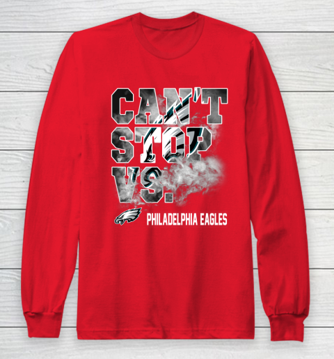 NFL Philadelphia Eagles Can't Stop Vs Long Sleeve T-Shirt 7