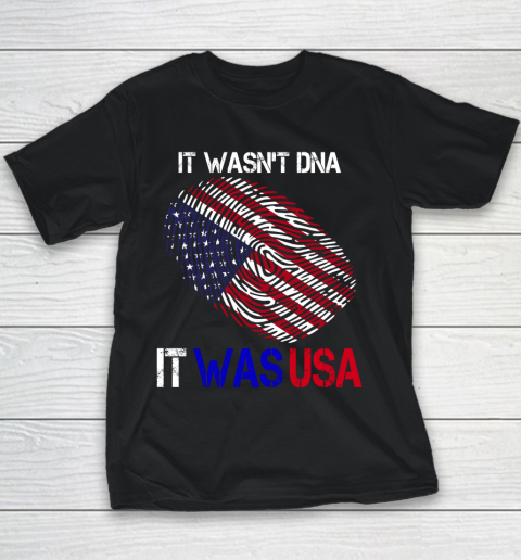 It Wasnt DNA It Was USA Trump Youth T-Shirt