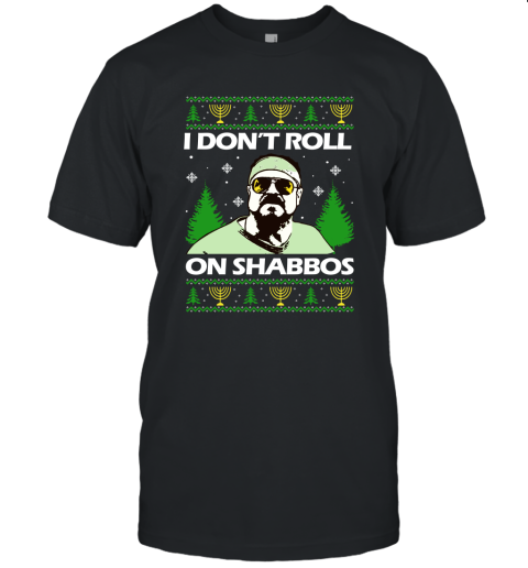 I Don't Roll On Shabbos Ugly Unisex Jersey Tee