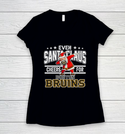 Boston Bruins Even Santa Claus Cheers For Christmas NHL Women's V-Neck T-Shirt