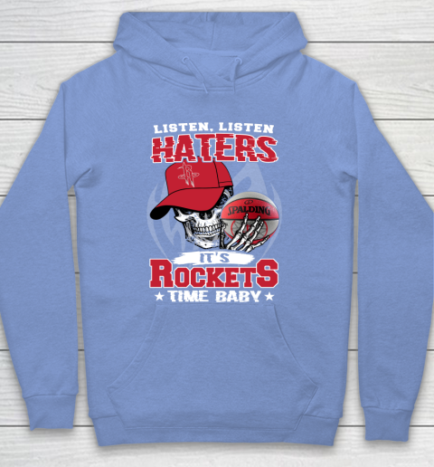 Listen Haters It is ROCKETS Time Baby NBA Hoodie 8