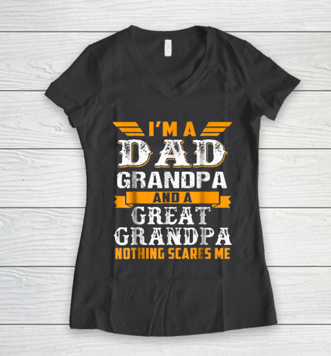 Grandpa Funny Gift Apparel  Im a Dad Grandpa and a Great Grandpa Grandfather Women's V-Neck T-Shirt 14