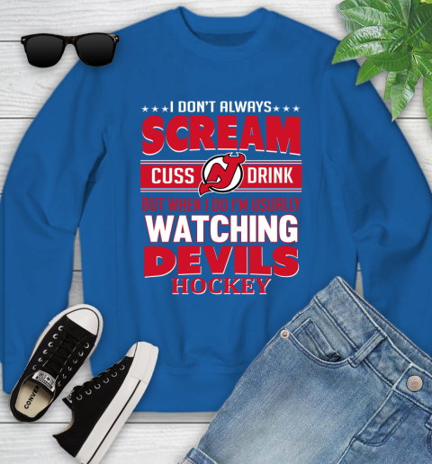 New Jersey Devils NHL Hockey I Scream Cuss Drink When I'm Watching My Team Youth Sweatshirt 7