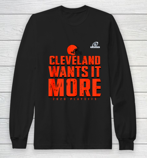 Cleveland Wants It More Play off Long Sleeve T-Shirt