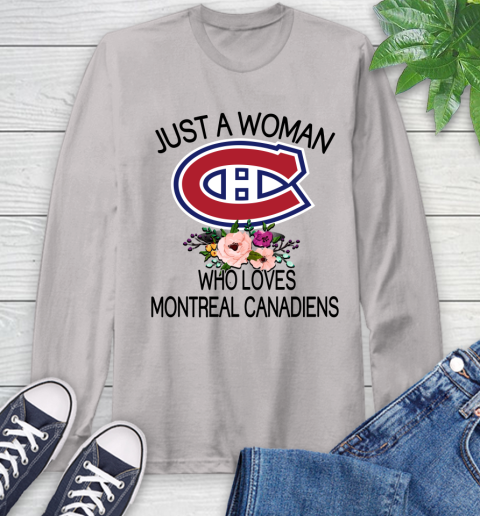 NHL Just A Woman Who Loves Montreal Canadiens Hockey Sports Long Sleeve T-Shirt 11