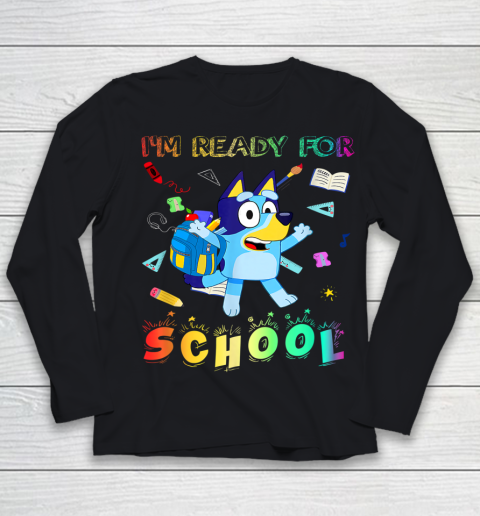I'm Ready For School Blueys Back To School Youth Long Sleeve