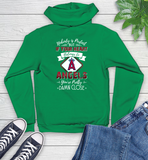 MLB Baseball Los Angeles Angels Nobody Is Perfect But If Your Heart Belongs To Angels You're Pretty Damn Close Shirt Youth Hoodie 7