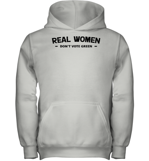 Real Women Don't Vote Green Youth Hoodie