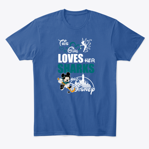 Girl Love Her SAN JOSE SHARKS And Mickey Disney ro8h girl love her san jose sharks and mickey disney classic t shirt 2 front royal