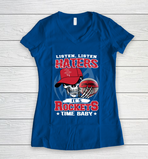 Listen Haters It is ROCKETS Time Baby NBA Women's V-Neck T-Shirt 7