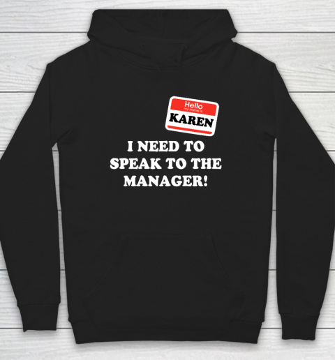 Karen Halloween Costume I Want To Speak To The Manager Hoodie