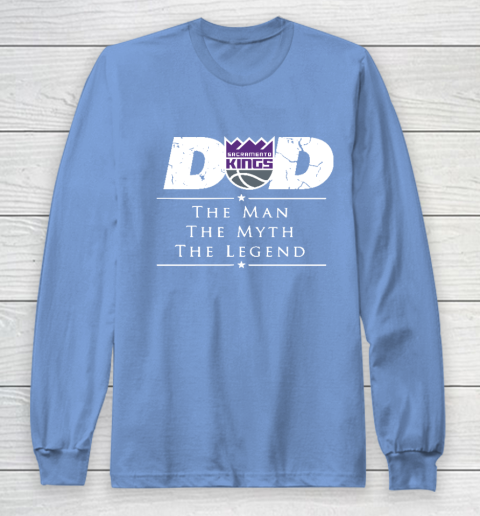 Sacramento Kings NBA Basketball Dad The Man The Myth The Legend Long Sleeve T-Shirt 8
