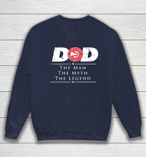 Atlanta Hawks NBA Basketball Dad The Man The Myth The Legend Sweatshirt 2