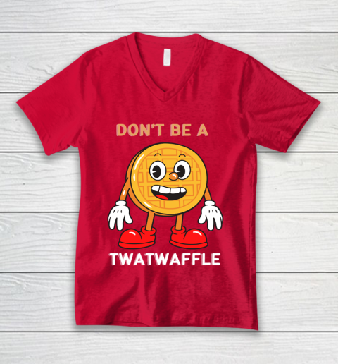 DON'T BE A TWATWAFFLE V-Neck T-Shirt 6