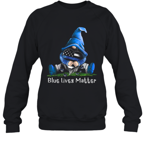 Gnomes Blue Lives Matter Sweatshirt