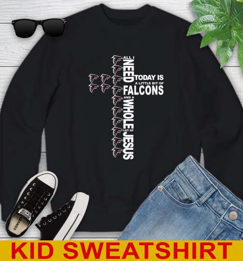 NFL All I Need Today Is A Little Bit Of Atlanta Falcons Shirt Youth Sweatshirt