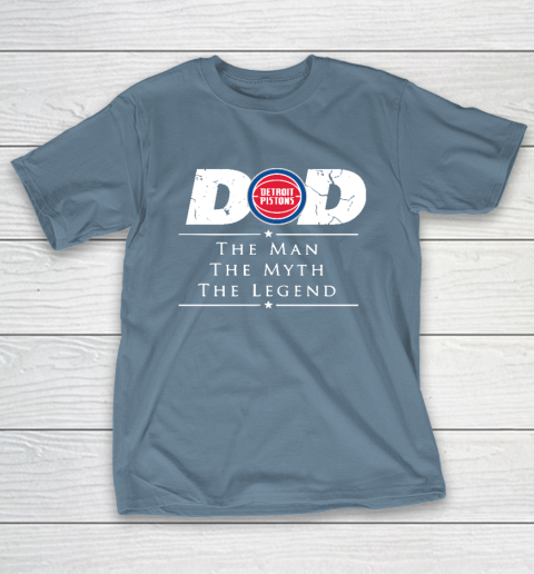 Detroit Pistons NBA Basketball Dad The Man The Myth The Legend T-Shirt 6