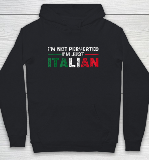Im Not Perverted Im Just Italian Official Youth Hoodie