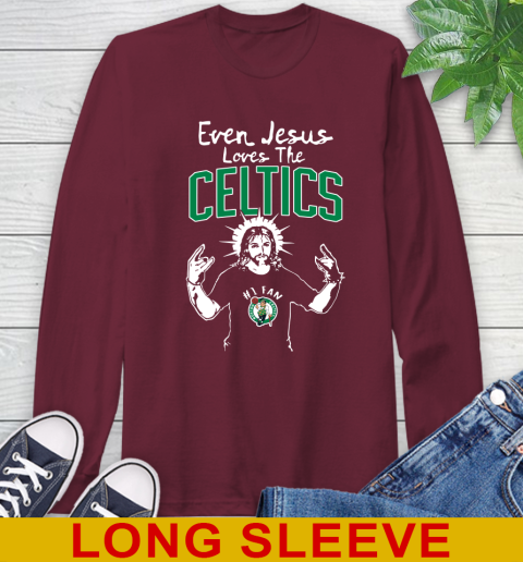 Boston Celtics NBA Basketball Even Jesus Loves The Celtics Shirt Long Sleeve T-Shirt 7