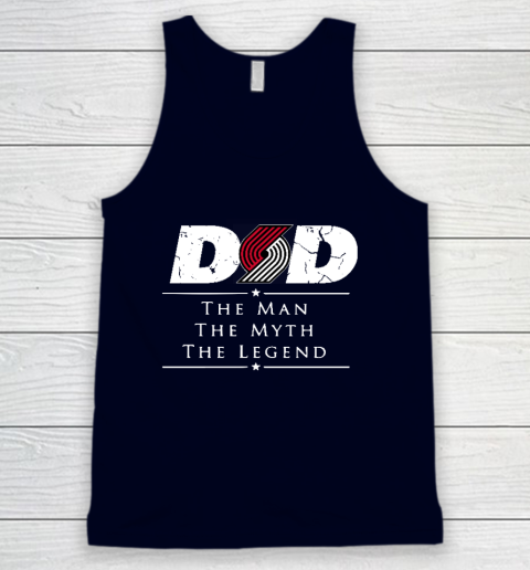 Portland Trail Blazers NBA Basketball Dad The Man The Myth The Legend Tank Top 2