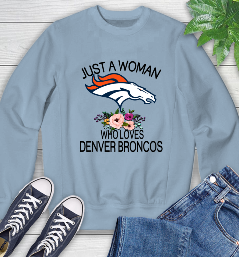 NFL Just A Woman Who Loves Denver Broncos Football Sports Sweatshirt 5