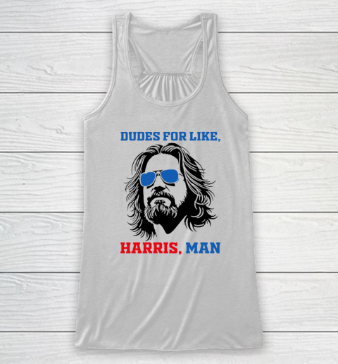 Dudes For Like Harris, Man White Dude For Kamala Harris 2024 Racerback Tank