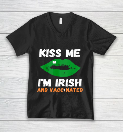 St Patricks Day Kiss Me Im Irish And Vaccinated V-Neck T-Shirt