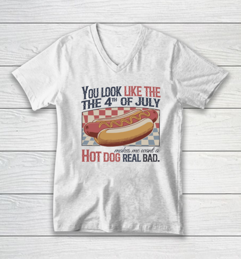 You Look Like The 4th Of July Hot Dog V-Neck T-Shirt