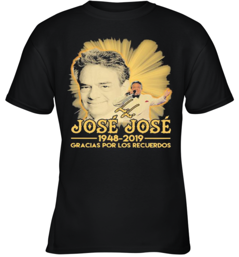Jose Jose 1948 2019 Gracias Por Los Recuerdos Signature Youth T-Shirt